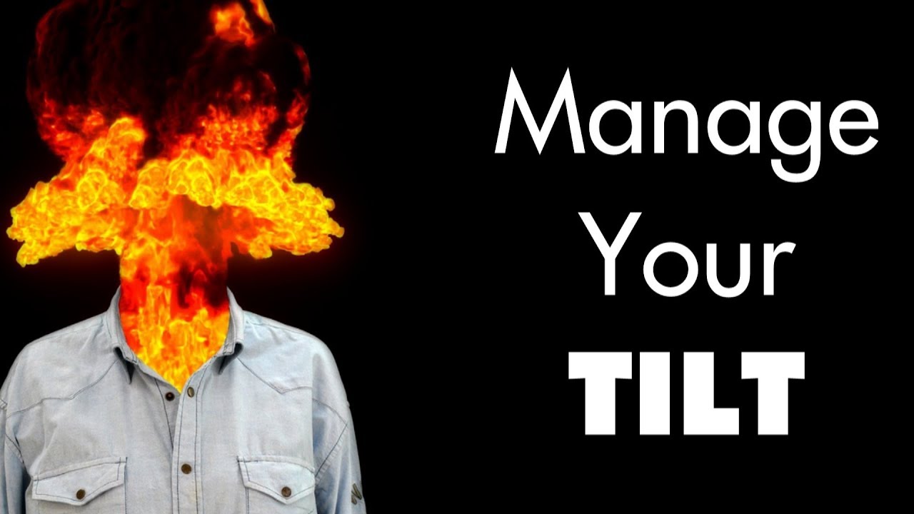 Managing Tilt