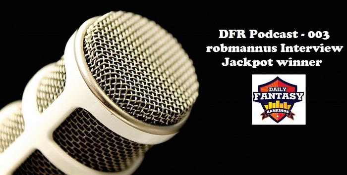 Daily Fantasy Rankings Podcast #002 - Interview with Jayk123 Part Two