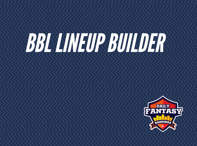 Introducing the BBL Lineup Builder